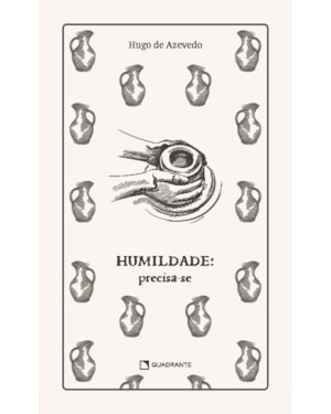 HUMILDADE: PRECISA-SE