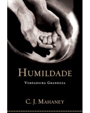 HUMILDADE: VERDADEIRA GRANDEZA