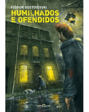 HUMILHADOS E OFENDIDOS