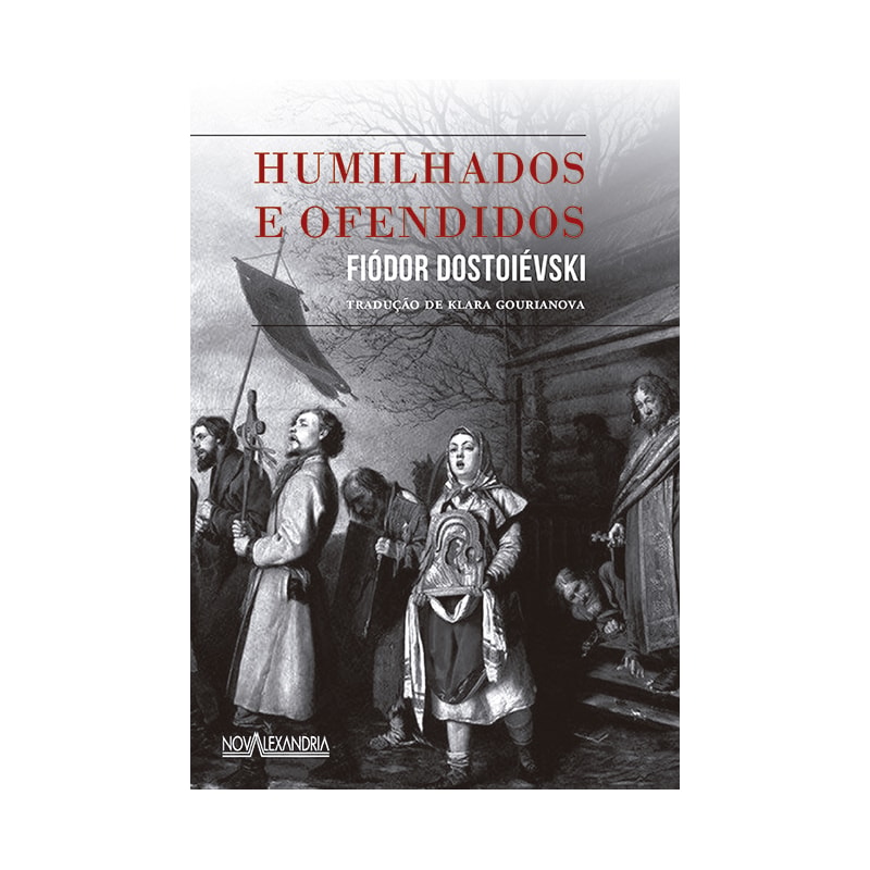 HUMILHADOS E OFENDIDOS