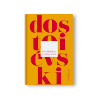 HUMILHADOS E OFENDIDOS