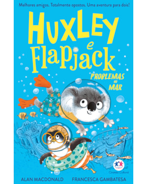 HUXLEY E FLAPJACK - PROBLEMAS NO MAR
