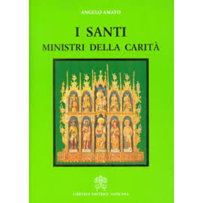 I SANTI MINISTRI DELLA CARITA