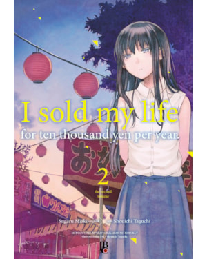 I SOLD MY LIFE FOR TEN THOUSAND YEN PER YEAR - VOL. 02
