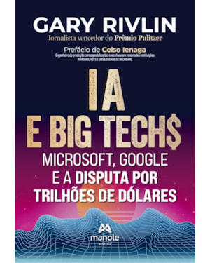 IA e Big Techs: Microsoft, Google e a disputa por trilhões de dólares