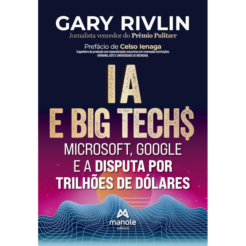 IA e Big Techs: Microsoft, Google e a disputa por trilhões de dólares