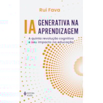 IA GENERATIVA NA APRENDIZAGEM: A QUINTA REVOLUÇÃO COGNITIVA E SEU IMPACTO NA EDUCAÇÃO