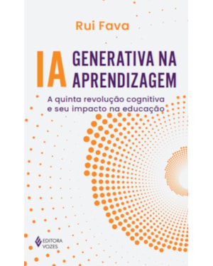 IA GENERATIVA NA APRENDIZAGEM: A QUINTA REVOLUÇÃO COGNITIVA E SEU IMPACTO NA EDUCAÇÃO