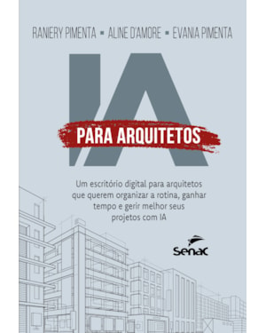 IA PARA ARQUITETOS: UM ESCRITÓRIO DIGITAL PARA ARQUITETOS QUE QUEREM ORGANIZAR A ROTINA, GANHAR TEMPO E GERIR MELHOR SEUS PROJETOS COM IA