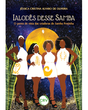 IALODÊS DESSE SAMBA: O PONTO DE VISTA DAS CRIADORAS DO SAMBA PRETINHA
