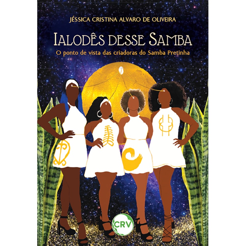 IALODÊS DESSE SAMBA: O PONTO DE VISTA DAS CRIADORAS DO SAMBA PRETINHA