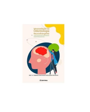 IATROSSEDAÇÃO NA ODONTOLOGIA NEURODIVERGENTE