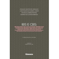 IBS E CBS:: neutralidade, não cumulatividade, perspectivas sistêmicas da Reforma Tributária do Consumo (Federalismo, competência tributária, EC 132/23 e sua regulamentação, regra-matriz do IBS e da CBS