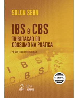 Ibs e Cbs: Tributação do Consumo Na Prática - 1ª Edição 2026
