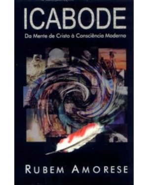 ICABODE - DA MENTE DE CRISTO A CONSCIENCIA MODERNA