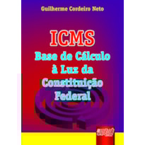 ICMS - BASE DE CÁLCULO À LUZ DA CONSTITUIÇÃO FEDERAL