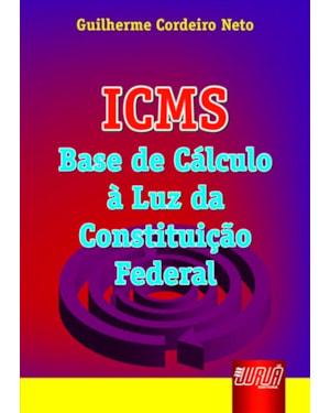 ICMS - BASE DE CÁLCULO À LUZ DA CONSTITUIÇÃO FEDERAL