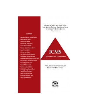 ICMS: diagnósticos e proposições - 1º relatório ao governador do estado de Minas Gerais