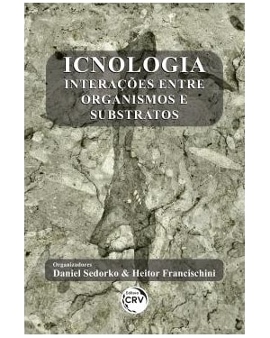 ICNOLOGIA: INTERAÇÕES ENTRE ORGANISMOS E SUBSTRATOS