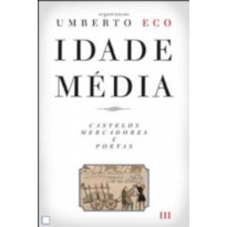 IDADE MEDIA III - CASTELOS, MERCADORES E POETAS - 1ª