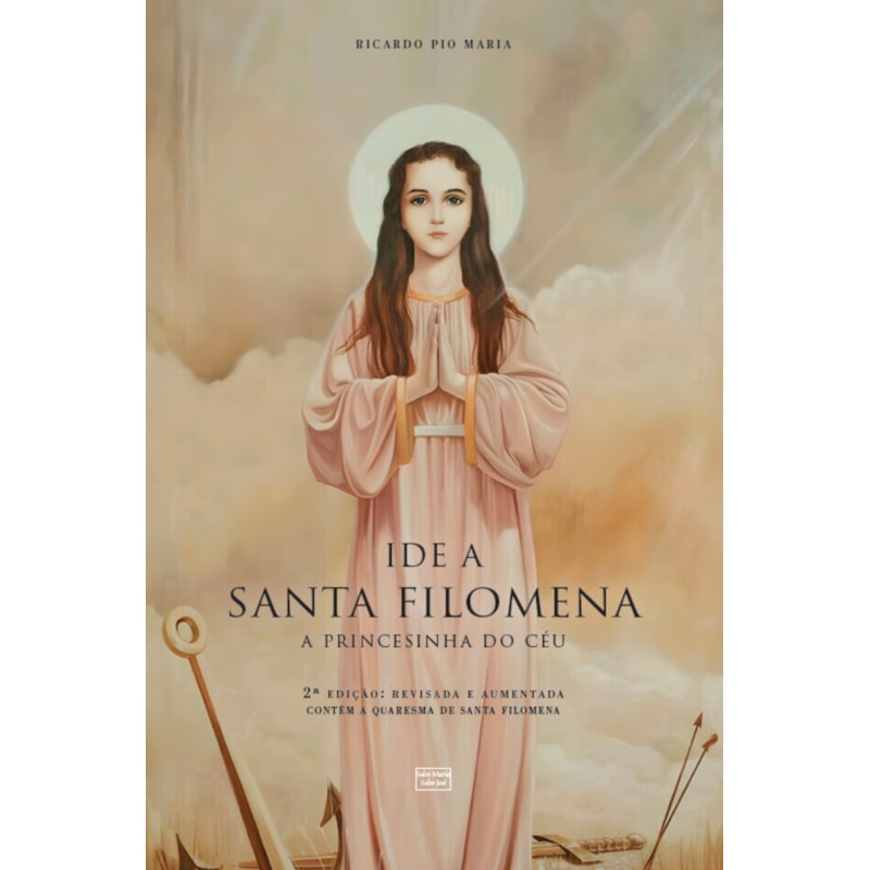 IDE A SANTA FILOMENA: A PRINCESINHA DO CÉU