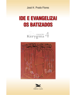 IDE E EVANGELIZAI OS BATIZADOS