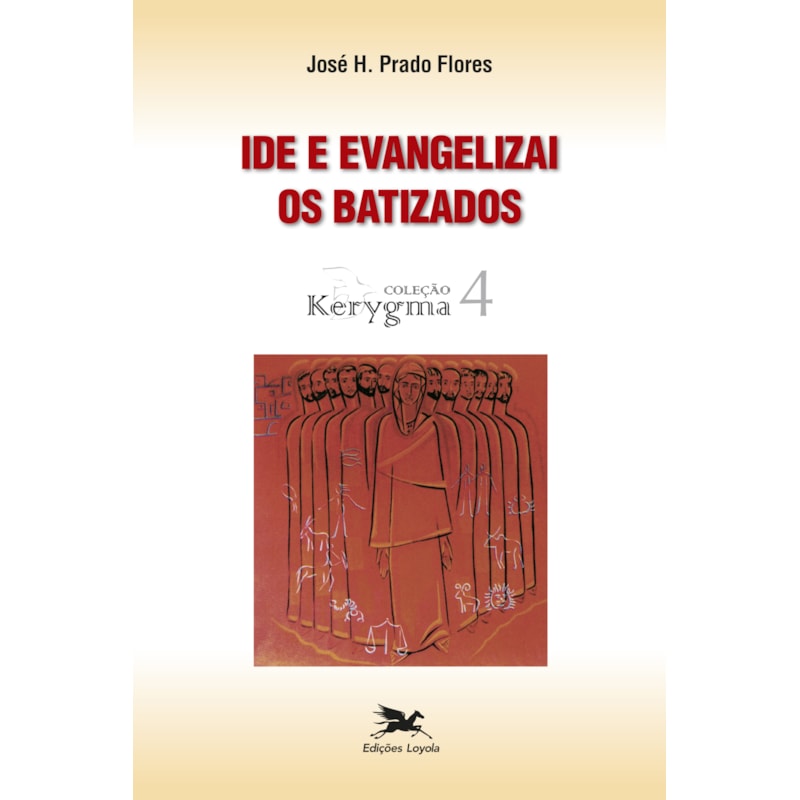 IDE E EVANGELIZAI OS BATIZADOS