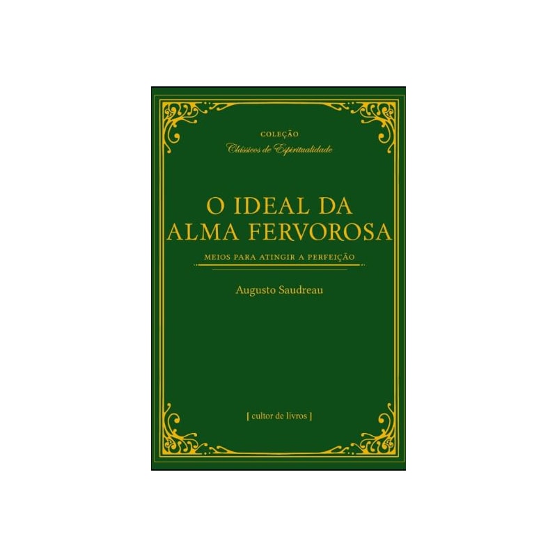 IDEAL DA ALMA FERVOROSA, O