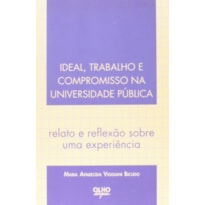 IDEAL, TRABALHO E COMPROMISSO NA UNIVERSIDADE PUBLICA - 1