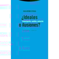 ¿IDEALES O ILUSIONES?