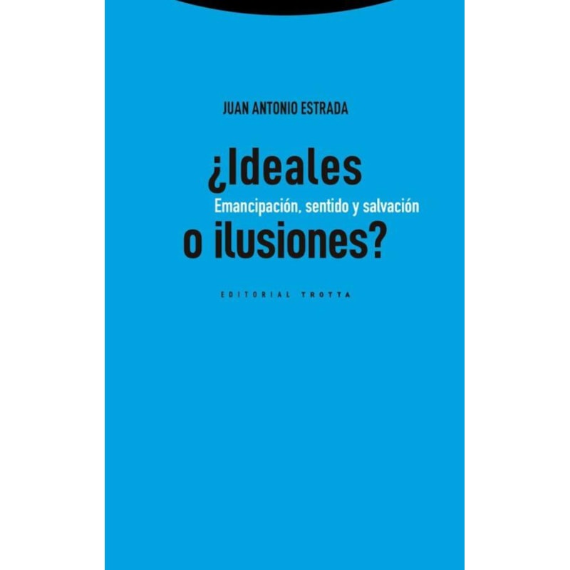 ¿IDEALES O ILUSIONES?
