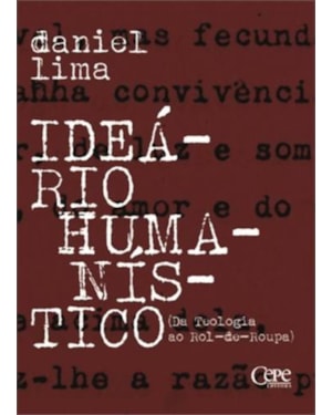 IDEARIO HUMANISTICO - DA TEOLOGIA AO ROL DE ROUPAS