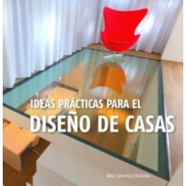 IDEAS PRÁCTICAS PARA EL DISEÑO DE CASAS
