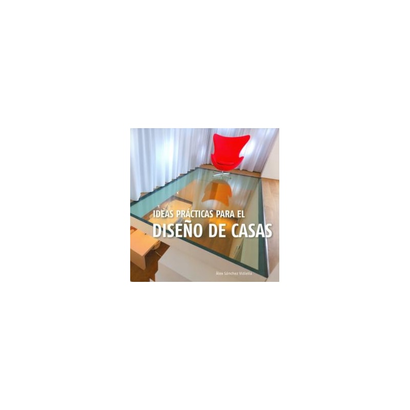 IDEAS PRÁCTICAS PARA EL DISEÑO DE CASAS
