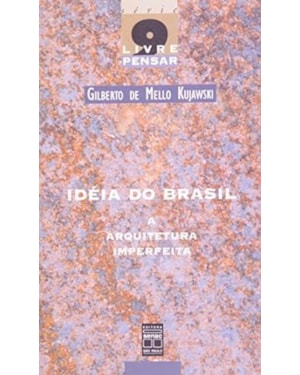 IDEIA DO BRASIL. A ARQUITETURA IMPERFEITA - 1