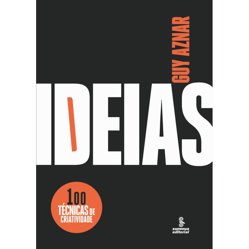 IDEIAS: 100 TÉCNICAS DE CRIATIVIDADE