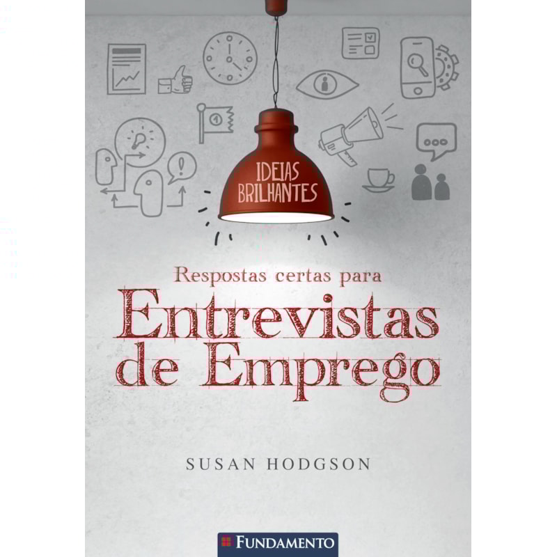 IDEIAS BRILHANTES - RESPOSTAS CERTAS PARA ENTREVISTAS DE EMPREGO