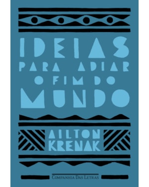 Ideias para adiar o fim do mundo (Nova edição)