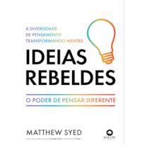 Ideias rebeldes: a diversidade de pensamento transformando mentes