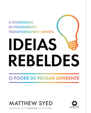 Ideias rebeldes: a diversidade de pensamento transformando mentes
