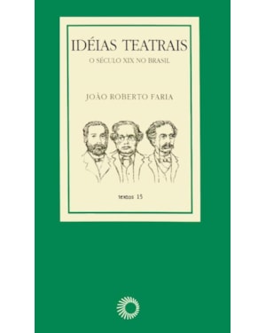 IDEIAS TEATRAIS: O SÉCULO XIX NO BRASIL