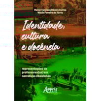 IDENTIDADE, CULTURA E DOCÊNCIA: REPRESENTAÇÕES DE PROFESSORES(AS) EM NARRATIVAS RIBEIRINHAS