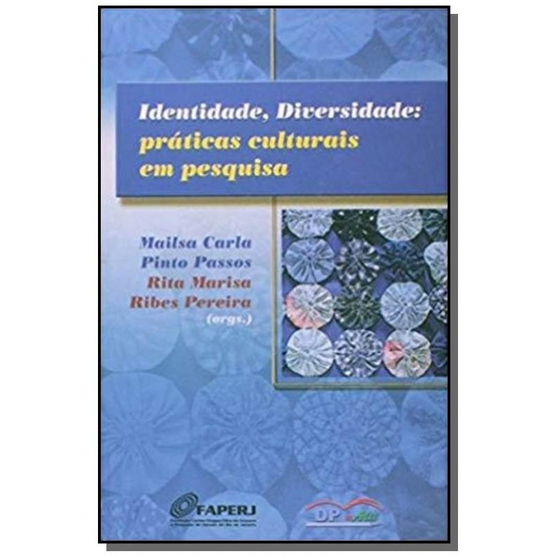IDENTIDADE DIVERSIDADE PRATICAS CULTURAIS EM PESQUISA - 1