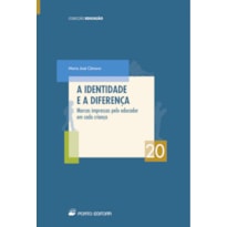 IDENTIDADE E A DIFERENCA, A - MARCAS IMPRESSAS PELO...