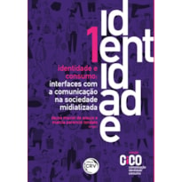 IDENTIDADE E CONSUMO:: INTERFACES COM A COMUNICAÇÃO NA SOCIEDADE MIDIATIZADA