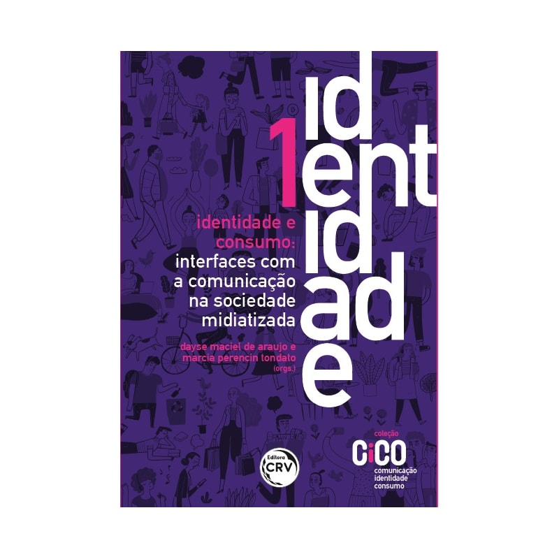 IDENTIDADE E CONSUMO:: INTERFACES COM A COMUNICAÇÃO NA SOCIEDADE MIDIATIZADA