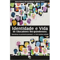 IDENTIDADE E VIDA DE EDUCADORES RIOGRANDENSES