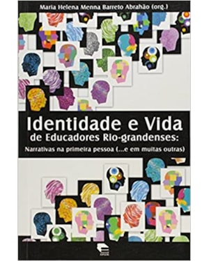 IDENTIDADE E VIDA DE EDUCADORES RIOGRANDENSES
