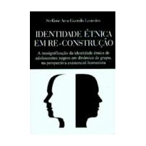 IDENTIDADE ETNICA EM RE-CONSTRUCAO - 1