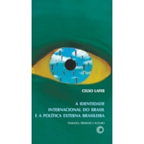 IDENTIDADE INTERNACIONAL DO BRASIL E A POLÍTICA EXTERNA BRASILEIRA